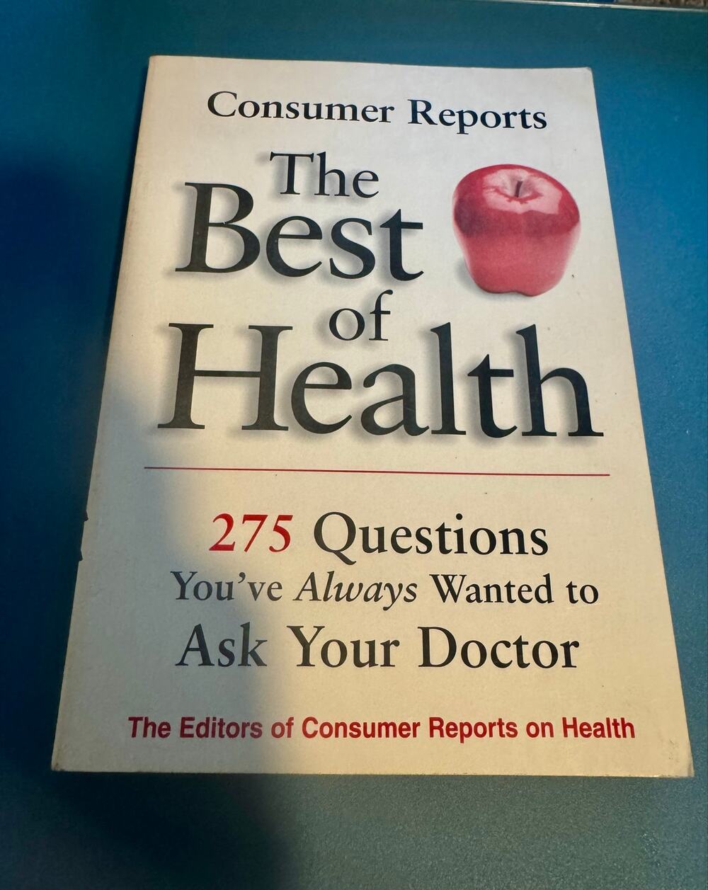 Consumer Reports The 275 Questions You Always Wanted to Ask Your Doctor
